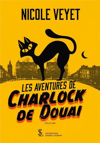 Couverture du livre « Les aventures de charlock de douai » de Nicole Veyet aux éditions Sydney Laurent