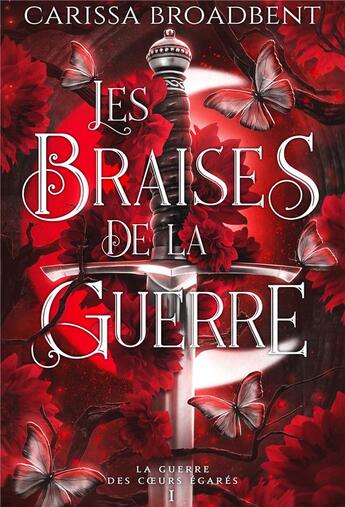 Couverture du livre « La Guerre des coeurs égarés Tome 1 : Les braises de la guerre » de Carissa Broadbent aux éditions Mxm Bookmark