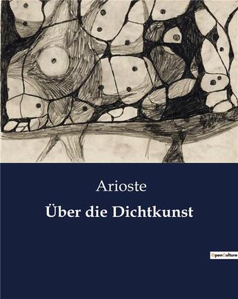 Couverture du livre « Über die Dichtkunst » de Arioste aux éditions Culturea