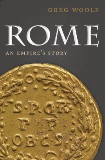 Couverture du livre « Rome: An Empire's Story » de Woolf Greg aux éditions Oup Oxford