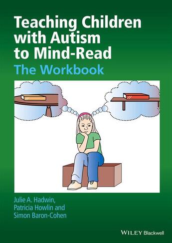 Couverture du livre « Teaching Children with Autism to Mind-Read » de Patricia Howlin et Julie A. Hadwin et Simon Baron-Cohen aux éditions Wiley-blackwell