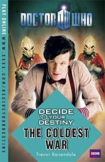 Couverture du livre « Doctor who ; decide your destiny ; the coldest war » de Trevor Boxendale aux éditions Bbc Children