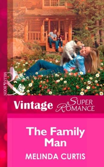 Couverture du livre « The Family Man (Mills & Boon Vintage Superromance) (Twins - Book 15) » de Melinda Curtis aux éditions Mills & Boon Series