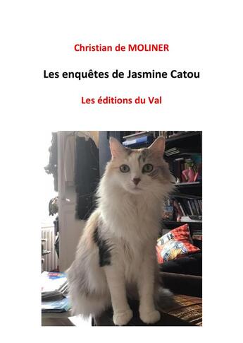 Couverture du livre « Les aventures de Jasmine Catou » de Christian De Molinier aux éditions Du Val