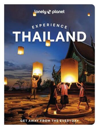 Couverture du livre « Experience Thailand (édition 2022) » de Collectif Lonely Planet aux éditions Lonely Planet France