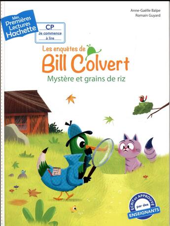 Couverture du livre « Mes premières lectures - CP je commence à lire : les enquêtes de Bill Colvert ; mystère et grains de riz » de Anne-Gaelle Balpe aux éditions Hachette Enfants