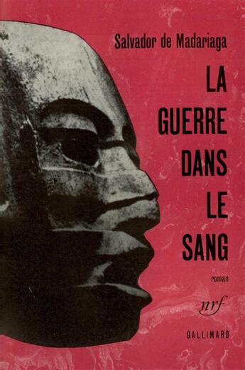 Couverture du livre « La guerre dans le sang » de Madariaga S D. aux éditions Gallimard