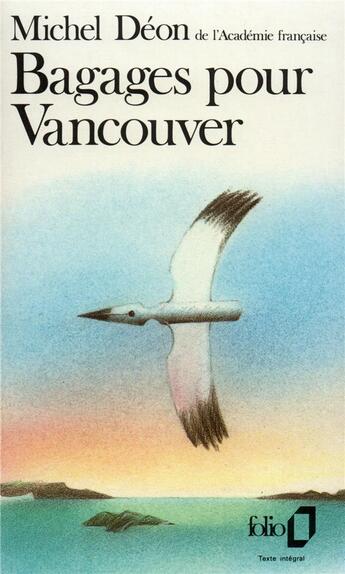 Couverture du livre « Bagages pour Vancouver » de Michel Deon aux éditions Folio