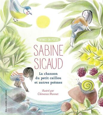 Couverture du livre « La chanson du petit caillou et autres poèmes » de Sabine Sicaud aux éditions Gallimard-jeunesse