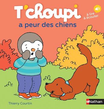 Couverture du livre « T'choupi a peur des chiens » de Thierry Courtin aux éditions Nathan