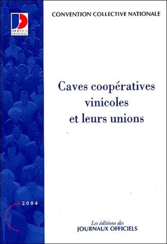 Couverture du livre « Caves, coopératives vinicoles et leurs unions » de  aux éditions Documentation Francaise