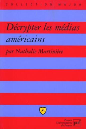 Couverture du livre « Decrypter les medias americains » de Martiniere M aux éditions Belin Education