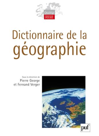 Couverture du livre « Dictionnaire de la géographie (3e édition) » de Pierre George et Fernand Verger aux éditions Puf