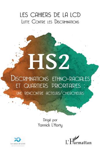 Couverture du livre « Discriminations ethno-raciales et quartiers prioritaires Tome 2 : une rencontre acteurs/chercheurs » de Yannick L'Horty aux éditions L'harmattan