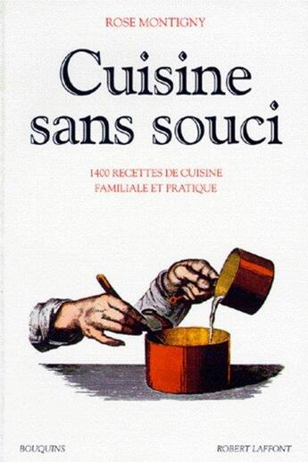 Couverture du livre « Cuisine sans souci - ne » de Montigny Rose aux éditions Bouquins