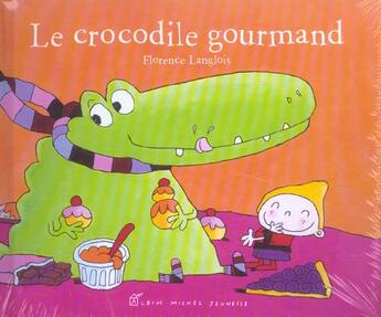 Couverture du livre « Le Crocodile Gourmand » de Langlois Florence / aux éditions Albin Michel Jeunesse