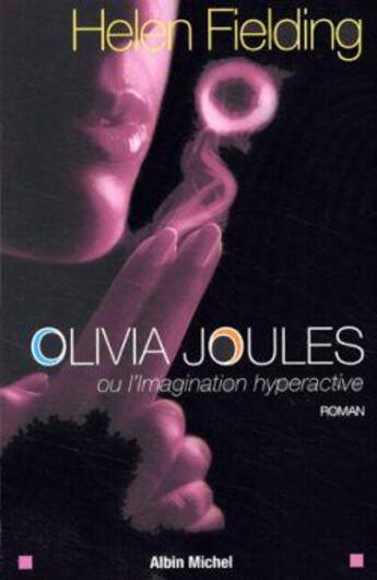 Couverture du livre « Olivia joules ou l'imagination hyperactive » de Helen Fielding aux éditions Albin Michel