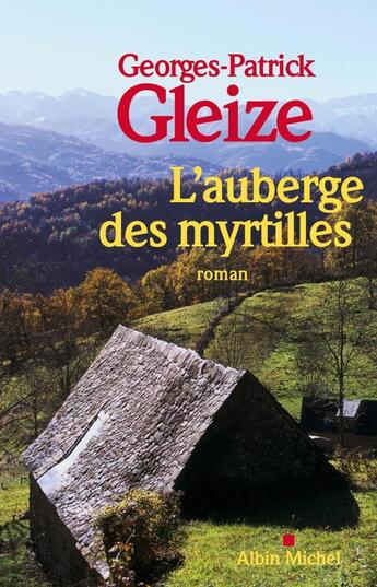 Couverture du livre « L'auberge des myrtilles » de Georges-Patrick Gleize aux éditions Albin Michel