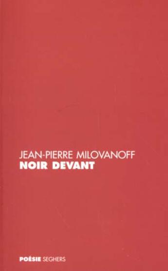 Couverture du livre « Noir devant » de Milovanoff J-P. aux éditions Seghers