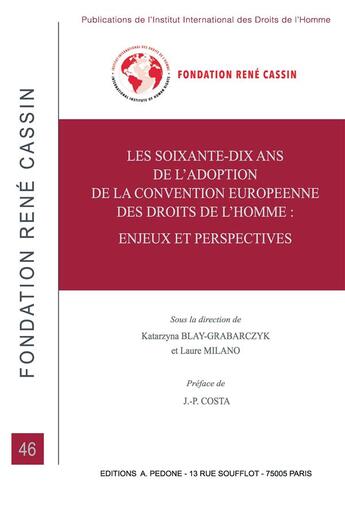 Couverture du livre « Les soixante-dix ans de l'adoption de la Convention Européenne des droits de l'Homme : enjeux et perspectives » de Laure Milano et Katarzyna Blay-Grabarczyk aux éditions Pedone