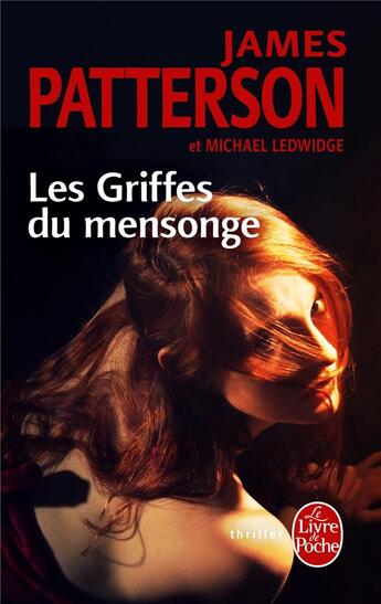 Couverture du livre « Les griffes du mensonge » de James Patterson et Michael Ledwidge aux éditions Le Livre De Poche