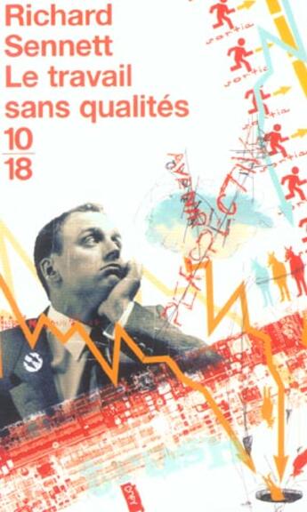 Couverture du livre « Le travail sans qualites » de Richard Sennett aux éditions 10/18