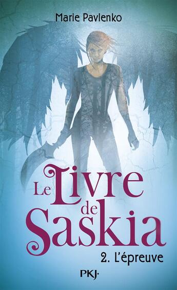 Couverture du livre « Le livre de Saskia Tome 2 ; l'épreuve » de Marie Pavlenko aux éditions Pocket Jeunesse