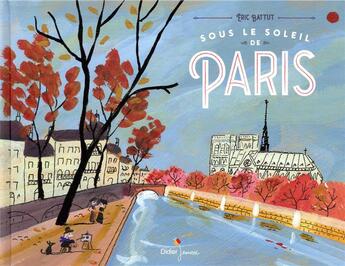 Couverture du livre « Sous le soleil de Paris » de Eric Battut aux éditions Didier Jeunesse