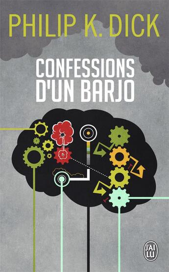 Couverture du livre « Confessions d'un barjo » de Philip K. Dick aux éditions J'ai Lu