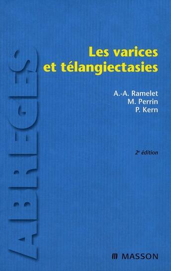 Couverture du livre « Les varices et télangiectasies (2e édition) » de Albert-Adrien Ramelet et M Perrin et P Kern aux éditions Elsevier-masson