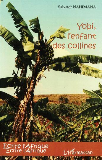 Couverture du livre « Yobi l'enfant des collines » de Salvator Nahimana aux éditions L'harmattan