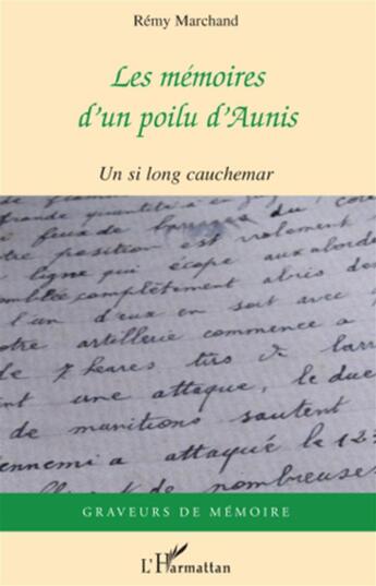 Couverture du livre « Les mémoires d'un poilu d'Aunis ; un si long cauchemar » de Remy Marchand aux éditions L'harmattan