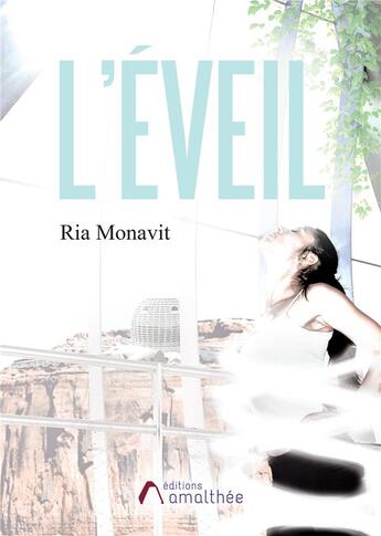 Couverture du livre « L'éveil » de Ria Monavit aux éditions Amalthee