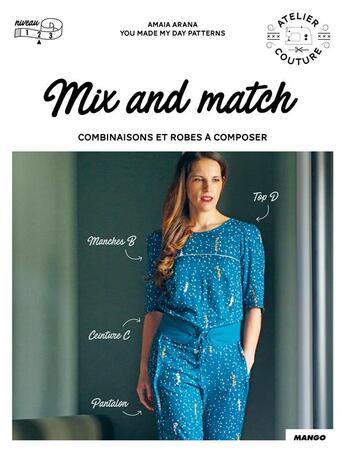 Couverture du livre « Mix and match ; combinaisons et robes à composer » de Amaia Arana aux éditions Mango