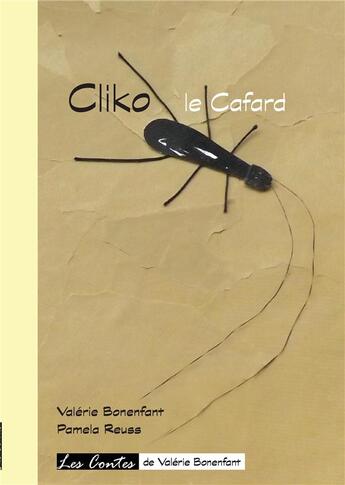 Couverture du livre « Cliko le cafard » de Valerie Bonenfant et Pamela Reuss aux éditions Books On Demand