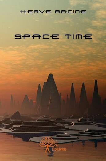 Couverture du livre « Space time » de Herve Racine aux éditions Edilivre