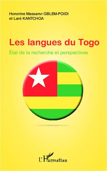 Couverture du livre « Les langues du Togo ; état de la recherche et perspectives » de Lare Kantchoa et Honorine Gblem-Poidi aux éditions L'harmattan