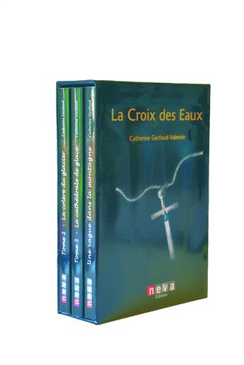 Couverture du livre « La croix des eaux ; coffret t.1 à t.3 » de Catherine Gerfaud-Valentin aux éditions Neva