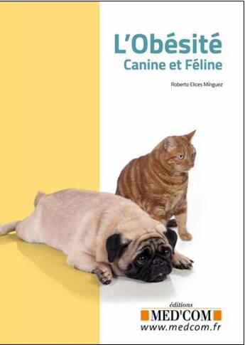 Couverture du livre « L'obésité canine et féline » de Roberto Elices Minguez aux éditions Med'com