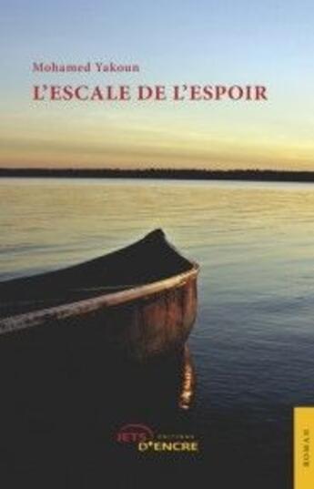 Couverture du livre « L'escale de l'espoir » de Mohamed Yakoun aux éditions Jets D'encre