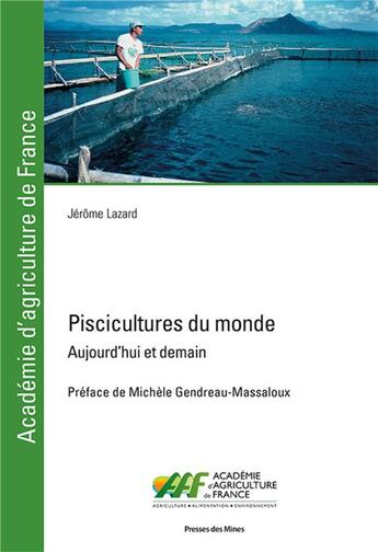 Couverture du livre « Piscicultures du monde ; aujourd'hui et demain » de Jerome Lazard aux éditions Presses De L'ecole Des Mines