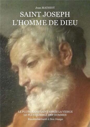 Couverture du livre « Saint Joseph, l'homme de Dieu » de Jean Mathiot aux éditions R.a. Image