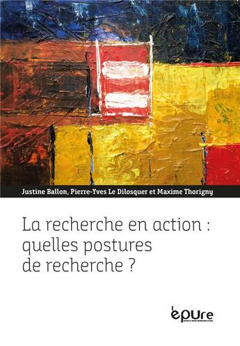 Couverture du livre « La Recherche en action : quelles postures de recherche ? » de Ballon Justine aux éditions Pu De Reims