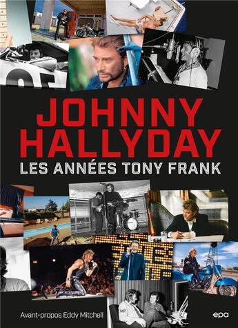 Couverture du livre « Johnny Hallyday : les années Tony Frank » de Tony Frank aux éditions Epa