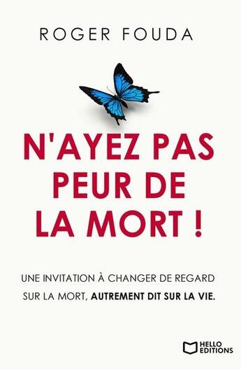 Couverture du livre « N'ayez pas peur de la mort ! » de Roger Fouda aux éditions Hello Editions