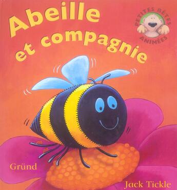 Couverture du livre « Abeille Et Compagnie » de Tickle Jack aux éditions Grund