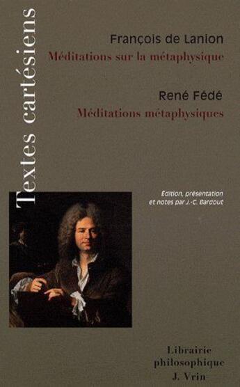 Couverture du livre « Méditations sur la métaphysique ; médiations métaphysiques » de Francois De Lanion et Rene Fede aux éditions Vrin