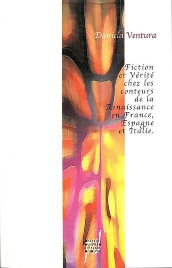 Couverture du livre « Fiction et vérité chez les conteurs de la Renaissance en France, Espagne et Italie » de Daniela Ventura aux éditions Pu De Lyon