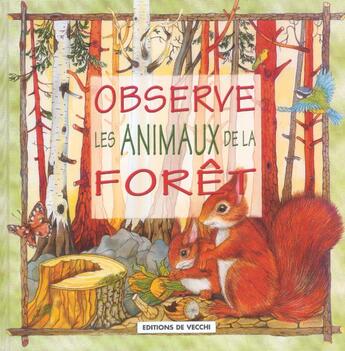 Couverture du livre « Observe les animaux de la foret » de Bartoli/Meldi aux éditions De Vecchi