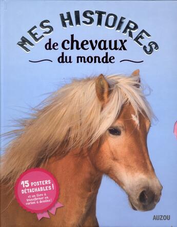 Couverture du livre « Mes histoires de chevaux du monde » de Christelle Huet-Gomez aux éditions Philippe Auzou